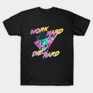 Work Hard, Die Hard cyberskull design T-Shirt